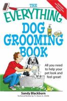 Everything Dog Grooming Book: All you need to help your pet look and feel great! (Everything Series) 159869653X Book Cover