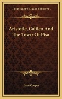 Aristotle, Galileo And The Tower Of Pisa 1169109705 Book Cover