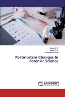 Postmortem Changes In Forensic Science 6200440867 Book Cover