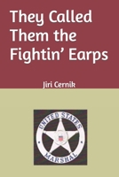 They Called Them the Fightin’ Earps B0BJTPHB92 Book Cover