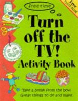 Turn Off the TV Activity Book 1874735522 Book Cover