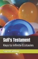 Sufi's Testament: Keys to Infinite Ecstasies B0F59YFPDG Book Cover