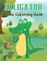Alligator Kids Coloring Book: A Crocodiles Coloring Book For Kids And Toddlers Best Collection Of Coloring Pages 35 Fun Designs For Boys And Girls B08DSYQ9R8 Book Cover