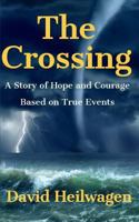 The Crossing: A Story of Hope and Courage 172926431X Book Cover