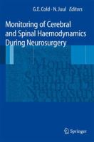 Monitoring of Cerebral and Spinal Haemodynamics during Neurosurgery 3540778721 Book Cover