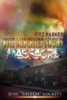 Fitz Parker: the Mischief Night Massacre 197818168X Book Cover