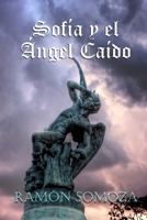 Sofía y el Ángel Caído (Spanish Edition) B0G4CPDCJR Book Cover