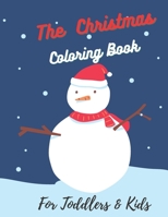 The Christmas Coloring Book For Toddlers & Kids: Coloring Book For Children Ages 2-8, Great Gift for Boys & Girls . B08P3B8DXK Book Cover