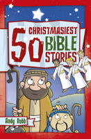 50 Christmasiest Bible Stories 1782594183 Book Cover