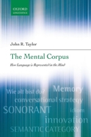 The Mental Corpus: How Language Is Represented in the Mind 0199290814 Book Cover