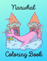 Narwhal Coloring Book B08M1QXY4P Book Cover