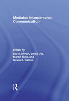 Mediated Interpersonal Communication 0805863044 Book Cover