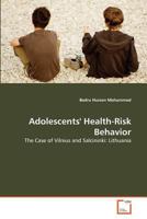 Adolescents' Health-Risk Behavior: The Case of Vilnius and Salcininki: Lithuania 3639376919 Book Cover