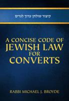 A Concise Code of Jewish Law for Converts 9655242498 Book Cover