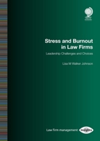 Stress and Burnout in Law Firms: Leadership Challenges and Choices 1787428605 Book Cover