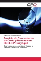 Analisis de Proveedores de Corte y Reconexion CNEL EP Guayaquil 620210385X Book Cover