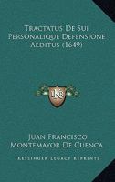 Tractatus De Sui Personalique Defensione Aeditus (1649) 1120945534 Book Cover