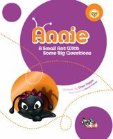 Annie: A Small Ant with Some Big Questions 0987165828 Book Cover