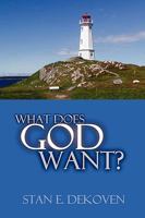 What Does God Want? 161529015X Book Cover