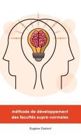 M�thode de D�veloppement Des Facult�s Supra-Normales 1788940806 Book Cover