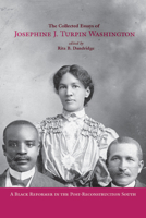The Collected Essays of Josephine J. Turpin Washington: A Black Reformer in the Post-Reconstruction South 0813942128 Book Cover