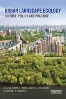 Urban Landscape Ecology: Science, Policy and Practice 1138618268 Book Cover