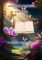 La ángel mensajero puente fra cielo y tierra (Spanish Edition) B0DS3WCM76 Book Cover