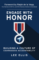 Engage with Honor: Building a Culture of Courageous Accountability 0983879370 Book Cover