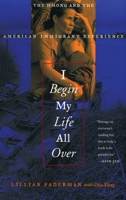 I Begin My Life All Over: The Hmong and the American Immigrant Experience 0807072346 Book Cover