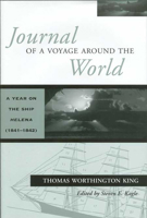 JOURNAL OF A VOYAGE AROUND THE WORLD: A YEAR ON THE SHIP HELENA (1841-1842) 081425733X Book Cover