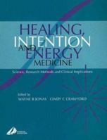 Healing, Intention and Energy Medicine 044307237X Book Cover