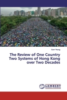 The Review of One Country Two Systems of Hong Kong over Two Decades 3659926469 Book Cover