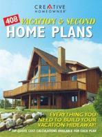 408 Vacation & Second Home Plans: Everything You Need to Build Your Vacation Hideaway! (Home Plans) 1580110592 Book Cover