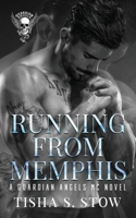 Running From Memphis: A Guardians Angel MC Novel 1736424203 Book Cover