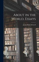 About in the World, Essays 1015384927 Book Cover