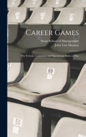 Career Games: The Formal, Contextual and Operational Rules of Play 101747110X Book Cover