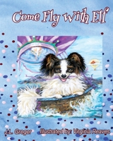 Come Fly with Elf 1735421472 Book Cover