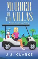 Murder in The Villas: A Suzy Jones Cozy Mystery B0GKV29ZL2 Book Cover