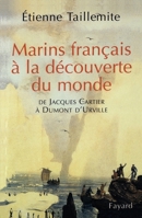 Marins français à la découverte du monde: De Jacques Cartier à Dumont d'Urville 2213601143 Book Cover