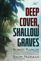 Deep Cover, Shallow Graves 163424530X Book Cover