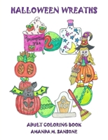 Halloween Wreaths: Adult Coloring Book B08FP2BMQN Book Cover