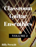 Classroom Guitar Ensembles: Volume 2 B0CLH853MD Book Cover