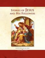 Stories of Jesus and His Followers 1453520740 Book Cover