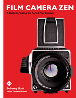 Film Camera Zen: A Guide to Finding the Perfect, Vintage, Film Camera 1797232304 Book Cover