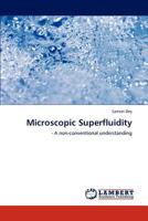 Microscopic Superfluidity: - A non-conventional understanding 3847313290 Book Cover