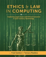 Ethics and Law in Computing: Exploring Legal Issues and Ethical Concerns in 21st-Century Technology 1793567735 Book Cover