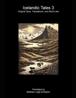 Icelandic Tales 3 (Íslendinga Þættir 3): Four Short Stories, Norse Text, Translation, and Word List B0B1JRHLBZ Book Cover