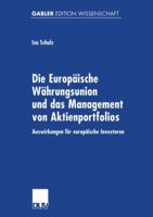 Die Europaische Wahrungsunion Und Das Management Von Aktienportfolios: Auswirkungen Fur Europaische Investoren 3824474085 Book Cover