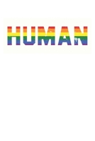 HUMAN Flag LGBT Gay Pride Month Transgender: College Ruled HUMAN Flag LGBT Gay Pride Month Transgender  / Journal Gift - Large ( 6 x 9 inches ) - 120 Pages || Softcover 1679501828 Book Cover