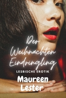 Der Weihnachten Eindringling: W/W Heiß Finster Altersunterschied Romantik B0BRDG1783 Book Cover